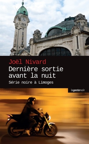 Joël Nivard - Dernière sortie avant la nuit.