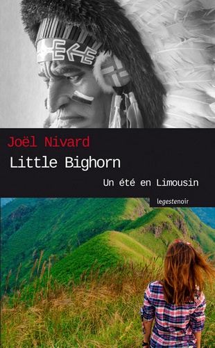 Little Bighorn, un été en Limousin