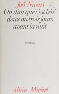 On dira que c'est l'été deux ou trois jours avant la nuit