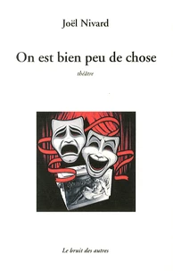 On est bien peu de chose