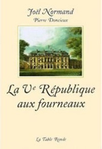 Joël Normand et Pierre Doncieux - La Ve République aux fourneaux.