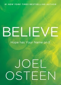Joel Osteen - Believe - Hope Has Your Name on It.