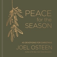 Joel Osteen - Peace for the Season - 40 Devotions for Christmas.