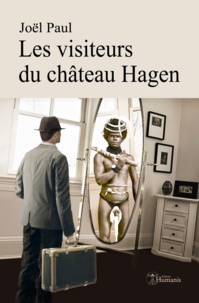 Joël Paul - Les visiteurs du château Hagen.