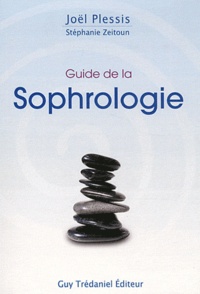 Joël Plessis et Stéphanie Zeitoun - Guide de la sophrologie.