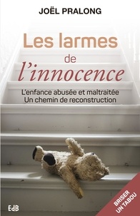 Les larmes de linnocence - Lenfance abusée et maltraitée, un chemin de reconstruction.pdf