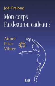 Mon corps fardeau ou cadeau ?