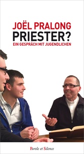 Joël Pralong - Priester ? - Ein Gespräch mit Jugendlichen.