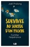 Joël Pralong - Survivre au suicide d’un proche - Fortifier l'espérance.