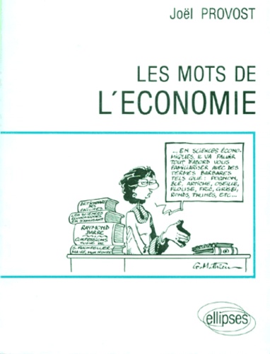 Joël Provost - Les mots de l'économie.