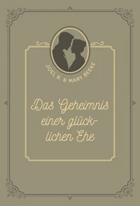 Das Geheimnis einer glücklichen Ehe