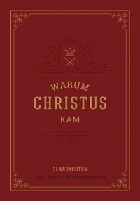 Warum Christus kam