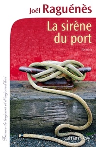 Joël Raguénès - La Sirène du port.