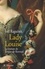 Lady Louise - Le roman de Louise de Keroual, maîtresse du roi