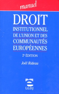 Joël Rideau - Droit institutionnel de l'union et des communautés européennes.