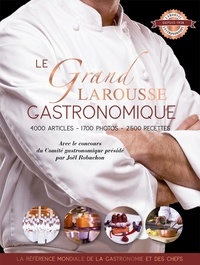 Joël Robuchon - Le grand Larousse gastronomique.
