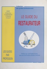 Joël Robuchon - Le guide du restaurateur.