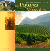 Joël Rochard et Carine Herbin - Les Paysages Viticoles - Regards sur la Vigne et le Vin.