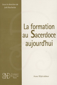 Joël Rochette - La formation au Sacerdoce aujourd'hui.