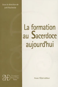 La formation au Sacerdoce aujourd'hui