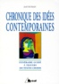 Joël Roman - CHRONIQUES DES IDEES CONTEMPORAINES. - Ou itinéraire guidé à travers 300 textes choisis.