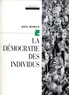 Joël Roman - La Démocratie des individus.