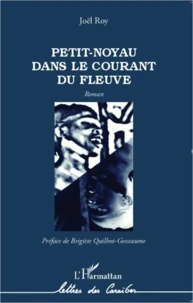 Petit-noyau dans le courant du fleuve