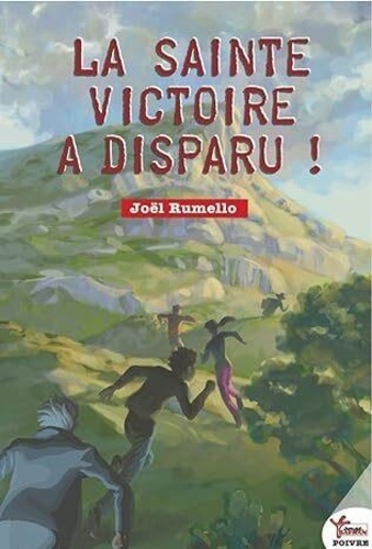 Joël Rumello - La Sainte-Victoire a disparu !.