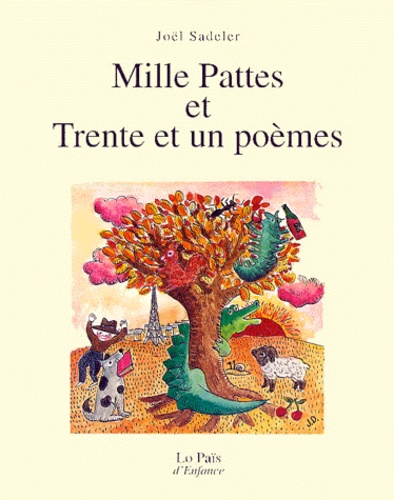 Joël Sadeler - Mille pattes et trente et un poèmes.