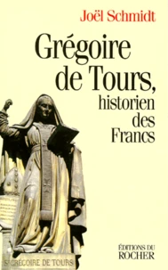 Gregoire De Tours. Historien Des Francs