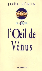 Joël Séria - L'Oeil De Venus.