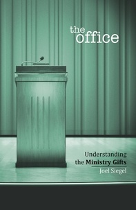  Joel Siegel - The Office: Understanding the Ministry Gifts.