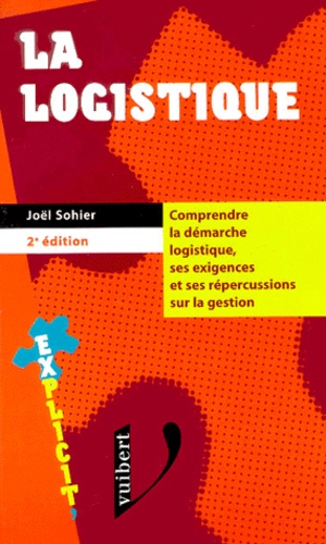 Joël Sohier - La Logistique. 2eme Edition.