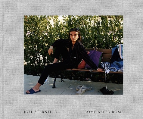 Joel Sternfeld - Joel Sternfeld, Rome after Rome.