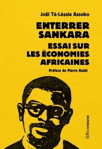 Joël Té-Léssia Assoko - Enterrer Sankara - Essai sur les économies africaines.