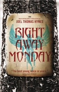 Joel Thomas Hynes - Right Away Monday - A Novel.