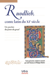 Joël Thomas et Philippe Walter - Ruodlieb, conte latin du XIe siècle - Un ancêtre du conte du Graal.