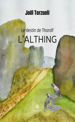Le destin de Thorolf. L'Althing