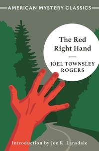 Joel Townsley Rogers - The Red Right Hand.
