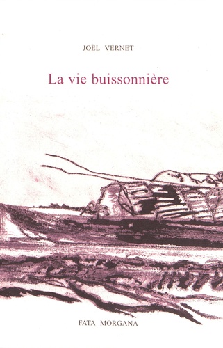 Joël Vernet - La vie buissonnière.