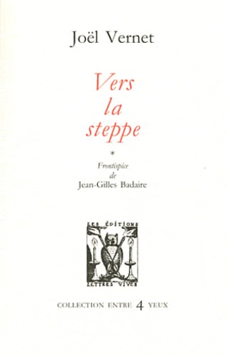 Joël Vernet - Vers la steppe.