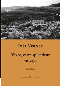 Vivre, cette splendeur sauvage