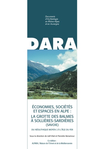 Economies, sociétés et espaces en Alpe : la grotte des Balmes à Sollières-Sardières (Savoie). Du Néolithique moyen 2 à l'Age du fer