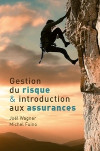 Joël Wagner et Michel Fuino - Gestion du risque & introduction aux assurances.