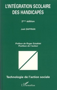 Joël Zaffran - L'intégration scolaire des handicapés.