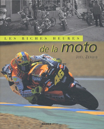 Joël Zerbib - Les Riches Heures De La Moto.