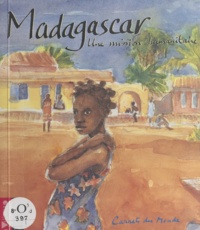 Joële Godard et Christine Madoyan - Madagascar - Une mission humanitaire.