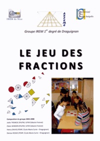 Joële Trémèje et Claire Winder - Le jeu des fractions.