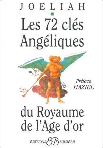  Joéliah - Les 72 clés angéliques du royaume de l'âge d'or.