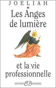 Les anges de lumière et la vie professionnelle